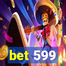 bet 599